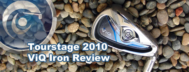 Tourstage 2010 ViQ Iron Review